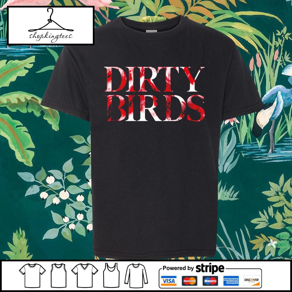 Nice dirty Birds Classic Shirt