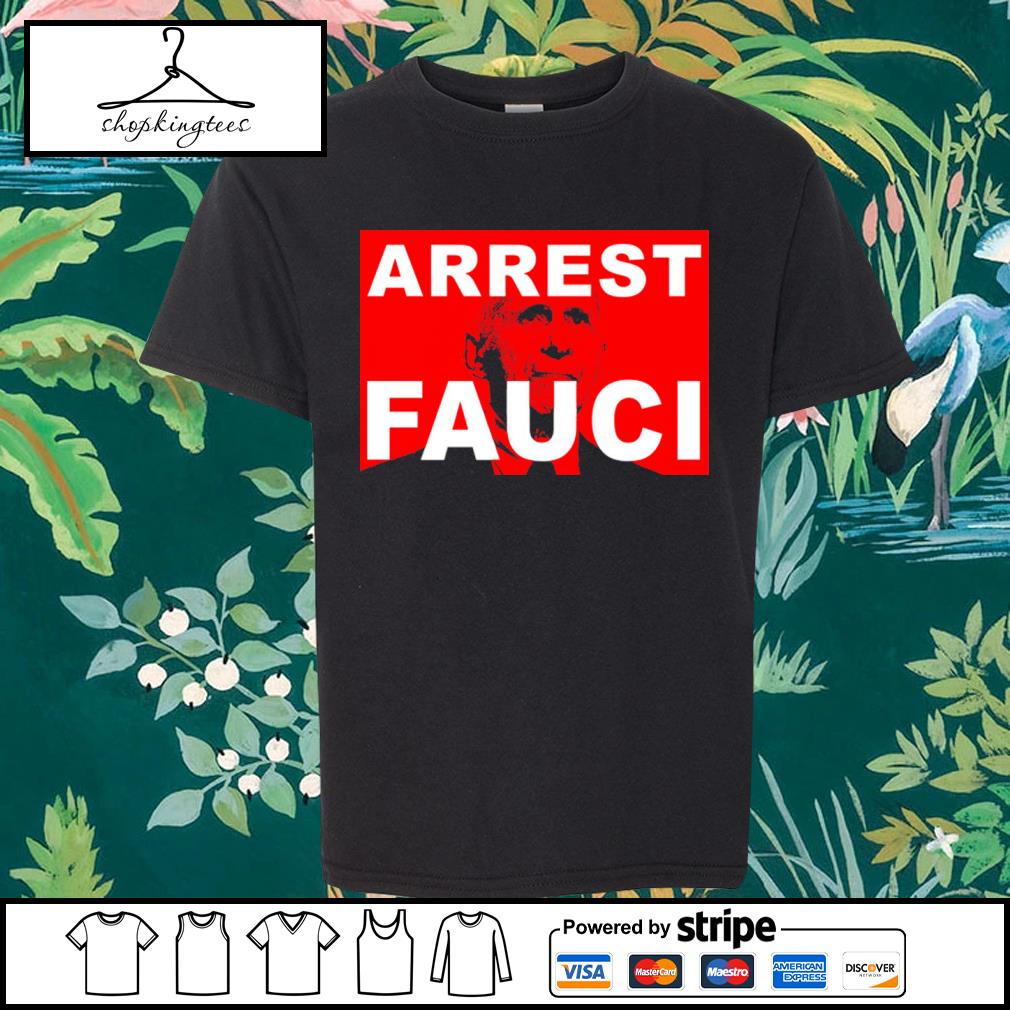 Original bank Teller Arrest Fauci Shirt